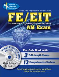 Fundamentals of Engineering/Engineer in Training (FE/EIT)  : AM Exam