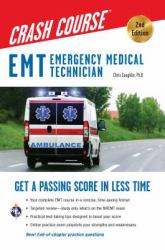 Emt Emergency Medical Technician : Get a Passing Score In Less Time