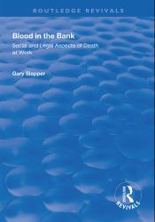 Blood in the Bank : Social and Legal Aspects of Death at Work