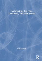 Scriptwriting for Film Television and New Media