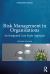 Risk Management in Organizations : An Integrated Case Study Approach