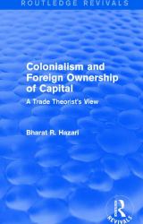 Colonialism and Foreign Ownership of Capital (Routledge Revivals) : A Trade Theorist's View