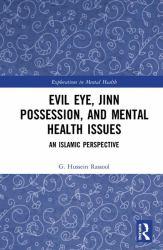 Evil Eye, Jinn Possession, and Mental Health Issues : An Islamic Perspective