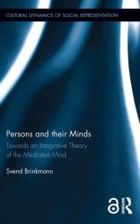 Persons and Their Minds : Towards an Integrative Theory of the Mediated Mind