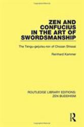 Zen and Confucius in the Art of Swordsmanship : The 'Tengu-Geijutsu-ron' of Chozan Shissai