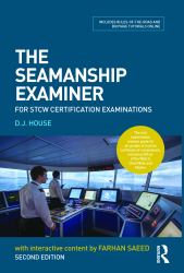 The Seamanship Examiner : For STCW Certification Examinations