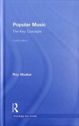 Popular Music: the Key Concepts