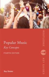 Popular Music: the Key Concepts