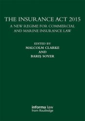 The Insurance Act 2015 : A New Regime for Commercial and Marine Insurance Law