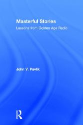 Masterful Stories : Lessons from Golden Age Radio