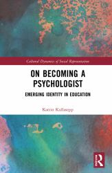 On Becoming a Psychologist : Emerging Identity in Education