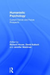 Humanistic Psychology : Current Trends and Future Prospects