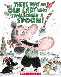 There Was an Old Lady Who Swallowed a Spoon! - a Holiday Picture Book