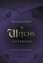 A Witch's Notebook : Lessons in Witchcraft