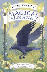 Llewellyn's 2021 Magical Almanac : Practical Magic for Everyday Living