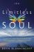 The Limitless Soul : Hypno-Regression Case Studies into Past, Present, and Future Lives