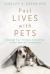 Past Lives with Pets : Discover Your Timeless Connection to Your Beloved Companions