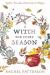 A Witch for Every Season : Spells, Rituals, Festivals and Magic