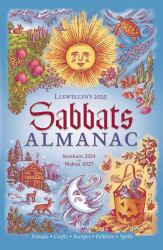 Llewellyn's 2025 Sabbats Almanac : Samhain 2024 to Mabon 2025