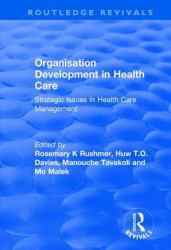 Organisation Development in Health Care : Strategic Issues in Health Care Management