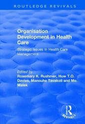 Organisation Development in Health Care : Strategic Issues in Health Care Management