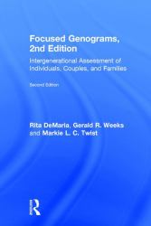 Focused Genograms : Intergenerational Assessment of Individuals, Couples, and Families