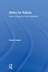 Ethics for Robots