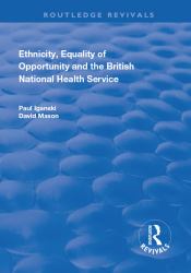 Ethnicity Equality of Opportunity and the British National Health Service