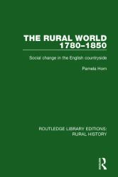 The Rural World 1780-1850 : Social Change in the English Countryside