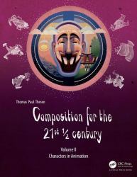 Composition for the 21st ½ Century, Vol 2 : Characters in Animation