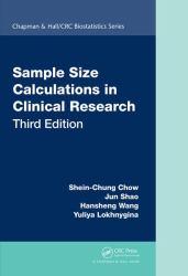 Sample Size Calculations in Clinical Research: Third Edition