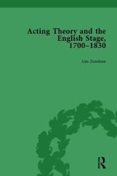 Acting Theory and the English Stage, 1700-1830 Volume 5