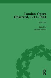 London Opera Observed 1711-1844, Volume V : 1821-1844