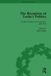 The Reception of Locke's Politics Vol 6 : From the 1690s to The 1830s