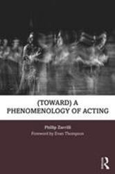 A Phenomenology of Acting