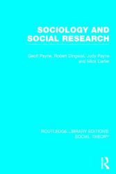 Sociology and Social Research (RLE Social Theory)