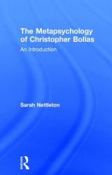 The Metapsychology of Christopher Bollas : An Introduction