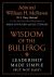 The Wisdom of the Bullfrog : Leadership Made Simple (but Not Easy)