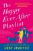 The Happy Ever after Playlist