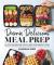 Damn Delicious Meal Prep : 115 Easy Recipes for Low-Calorie, High-Energy Living