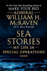 Sea Stories : My Life in Special Operations