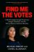 Find Me the Votes : A Hard-Charging Georgia Prosecutor, a Rogue President, and the Plot to Steal an American Election