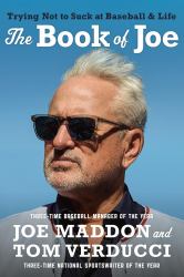 The Book of Joe : Trying Not to Suck at Baseball and Life