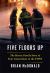 Five Floors Up : The Heroic Family Story of Four Generations in the FDNY