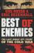 Best of Enemies : The Last Great Spy Story of the Cold War