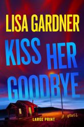 Kiss Her Goodbye : A Frankie Elkin Novel