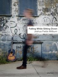 Falling While Sitting Down : Stories