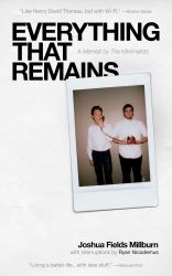 Everything That Remains : A Memoir by the Minimalists