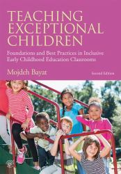 Teaching Exceptional Children : Foundations and Best Practices in Inclusive Early Childhood Education Classrooms