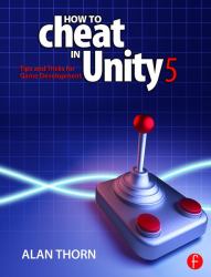 How to Cheat in Unity 5 : Tips and Tricks for Game Development